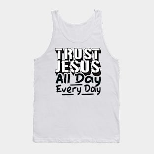 Trust Jesus All Day Every Day Tank Top